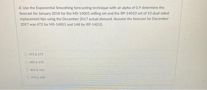 483&183 c. Use the Exponential Smoothing forecasting technique with an alpha of