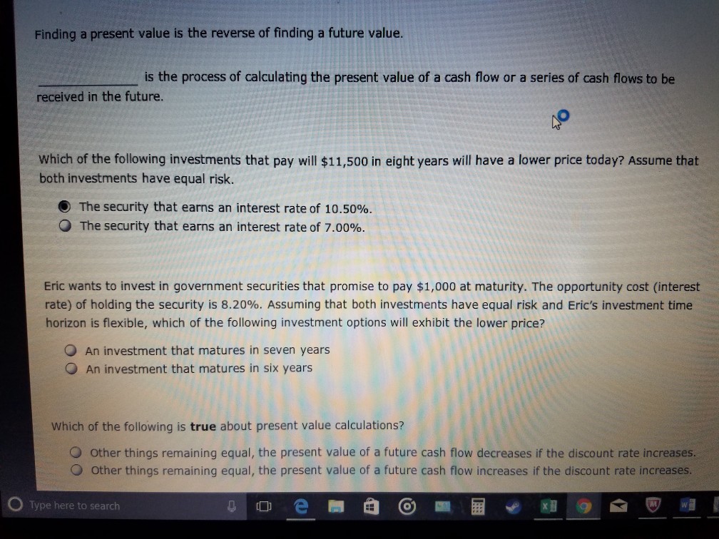  3. present value Finding a present value is the reverse of