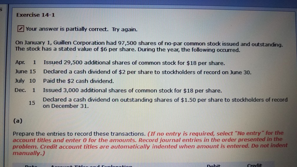  Exercise 14-1 Your answer is partially correct. Try again. On January