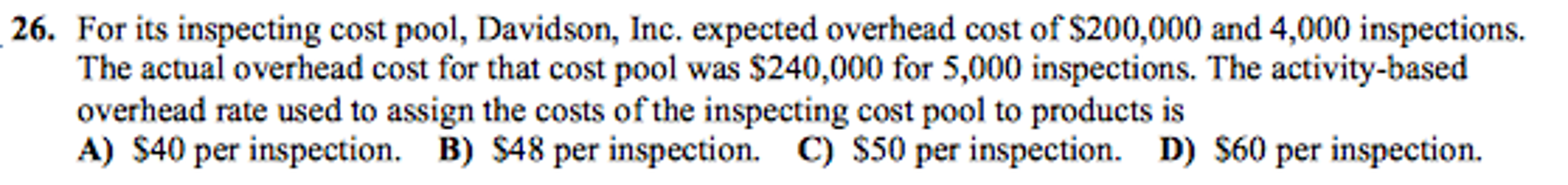 26. For its inspecting cost pool, Davidson, Inc. expected overhead cost