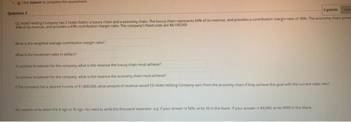  Click Submit to complete this assessment Question 2 3 points GC