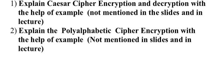 explain Detailed with 3 example 1) Explain Caesar Cipher Encryption and decryption