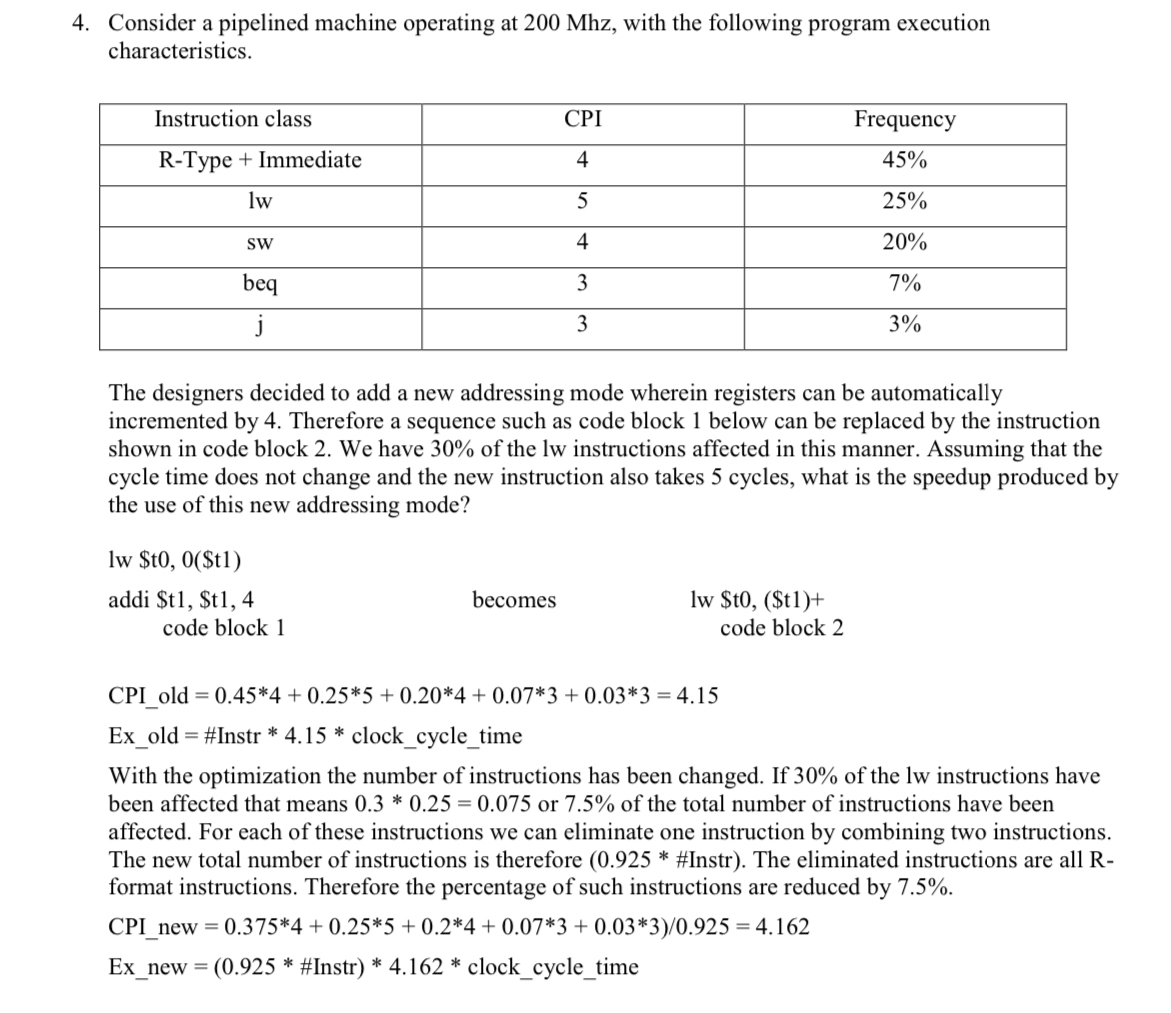  Consider a pipelined machine operating at 200Mhz, with the following program