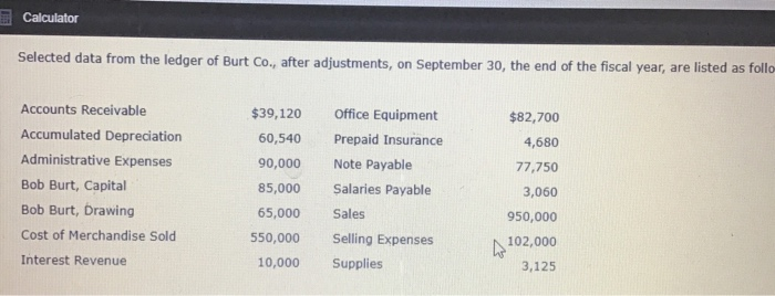 Prepare a single-step income statement. Burt Co. Income Statement For the