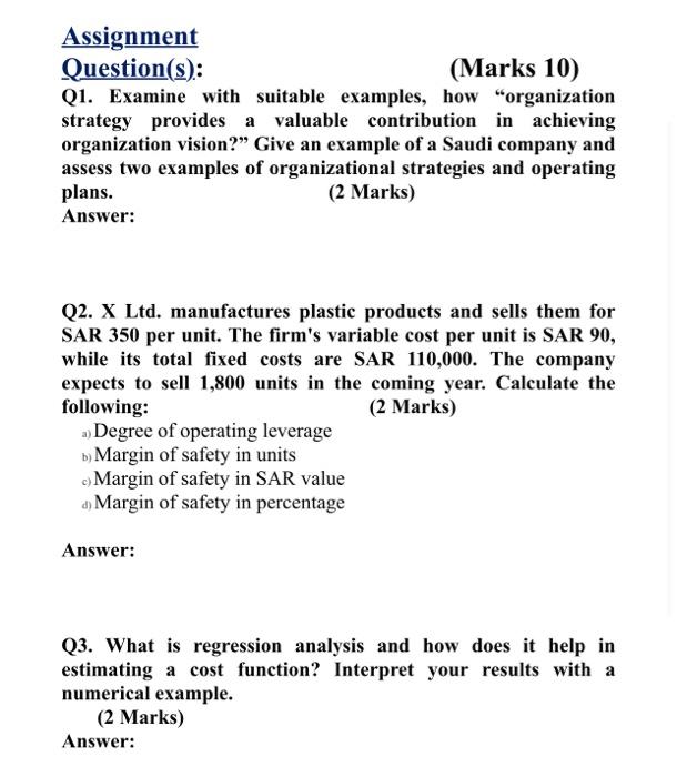  Assignment Question(s): (Marks 10) Q1. Examine with suitable examples, how organization