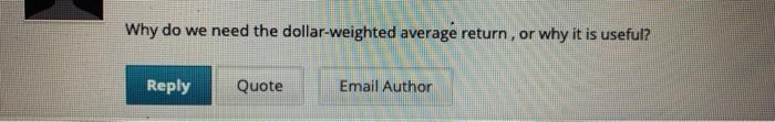  4-5 sentences please thank you Why do we need the dollar-weighted
