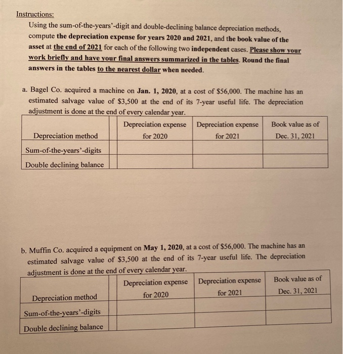  Instructions: Using the sum-of-the-years-digit and double-declining balance depreciation methods, compute the