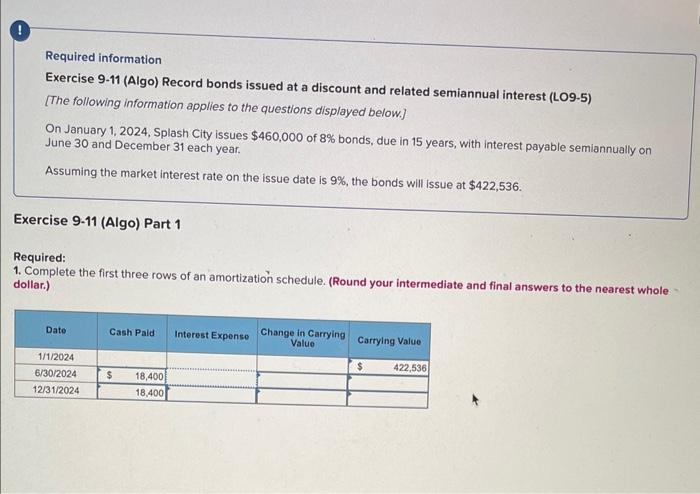  Required information Exercise 9-11 (Algo) Record bonds issued at a discount