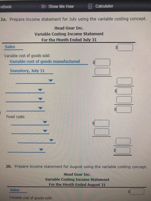 Me How Calculator Absorption and Variable Costing Income Statements for Two Months