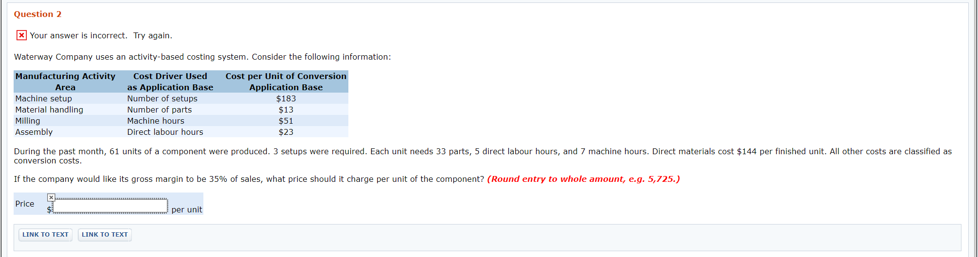  Question 2 X Your answer is incorrect. Try again. Waterway Company