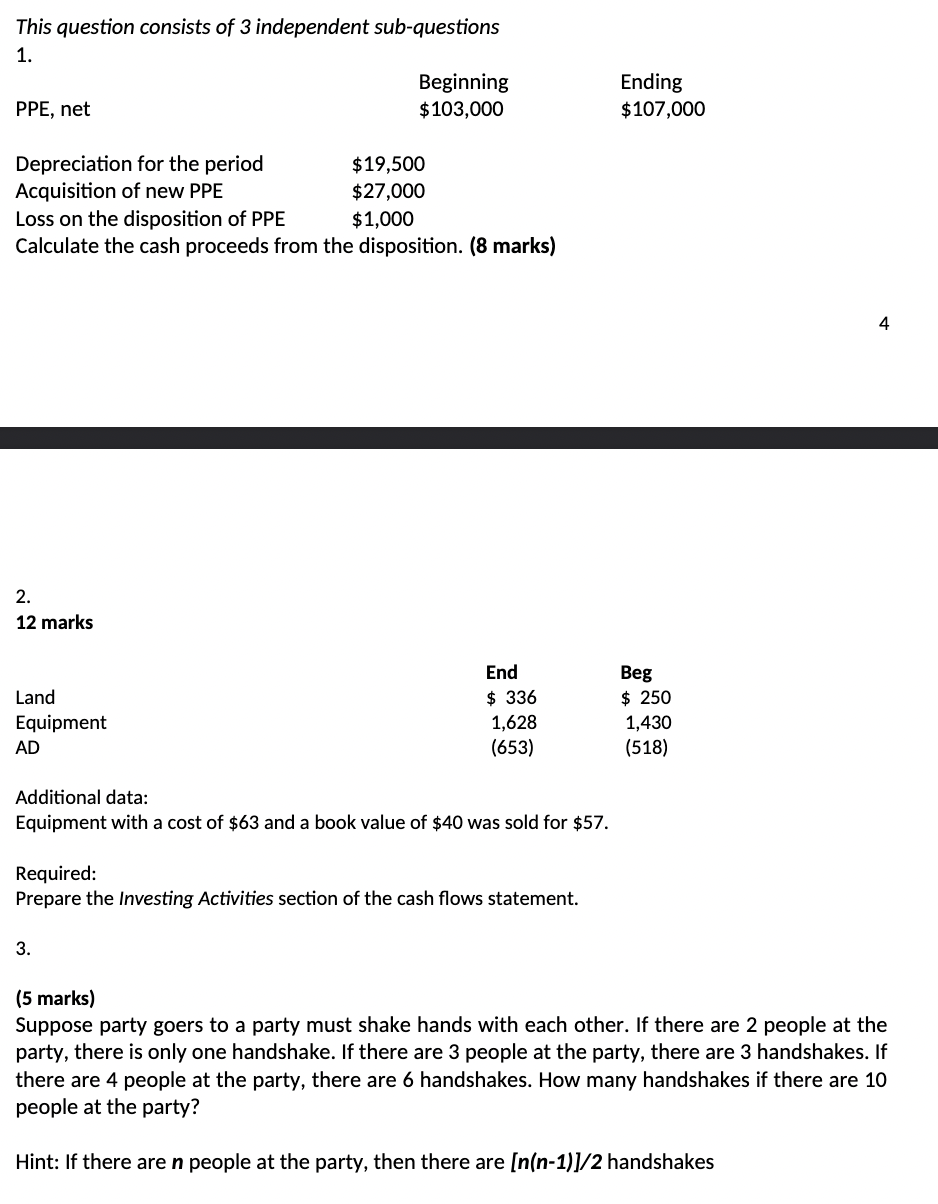 Please answer question 2 and 3 This question consists of 3 independent