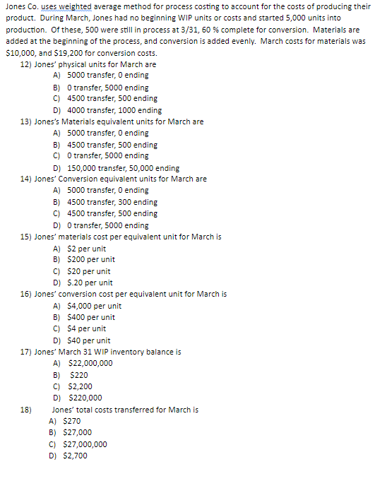 Jones Co. uses weighted average method for process costing to account