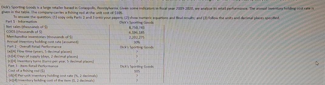  Dick's Sporting Goods is a large retailer based in Coraopolis, Pennsylvania.