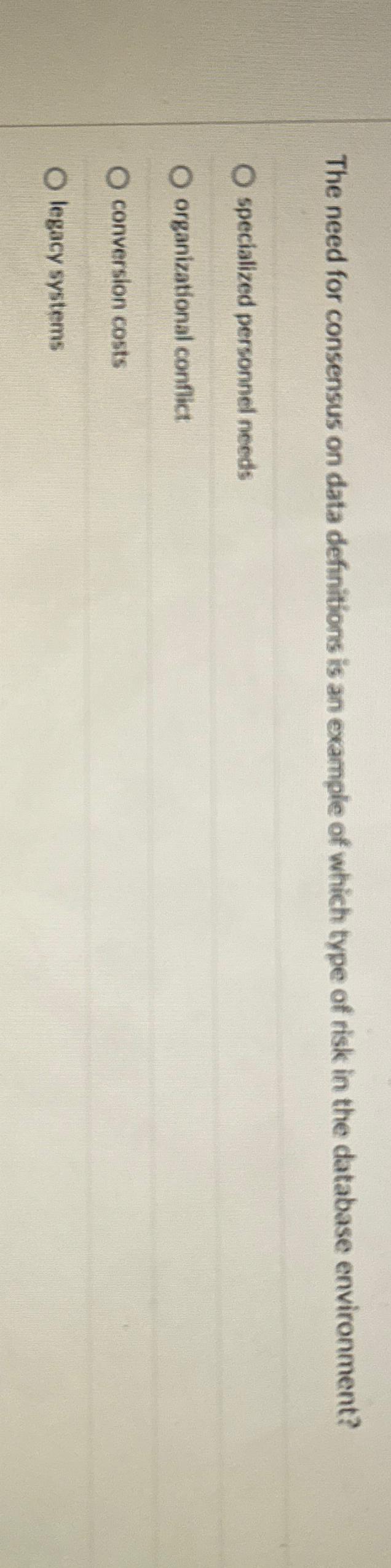  The need for consensus on data definitions is an example of