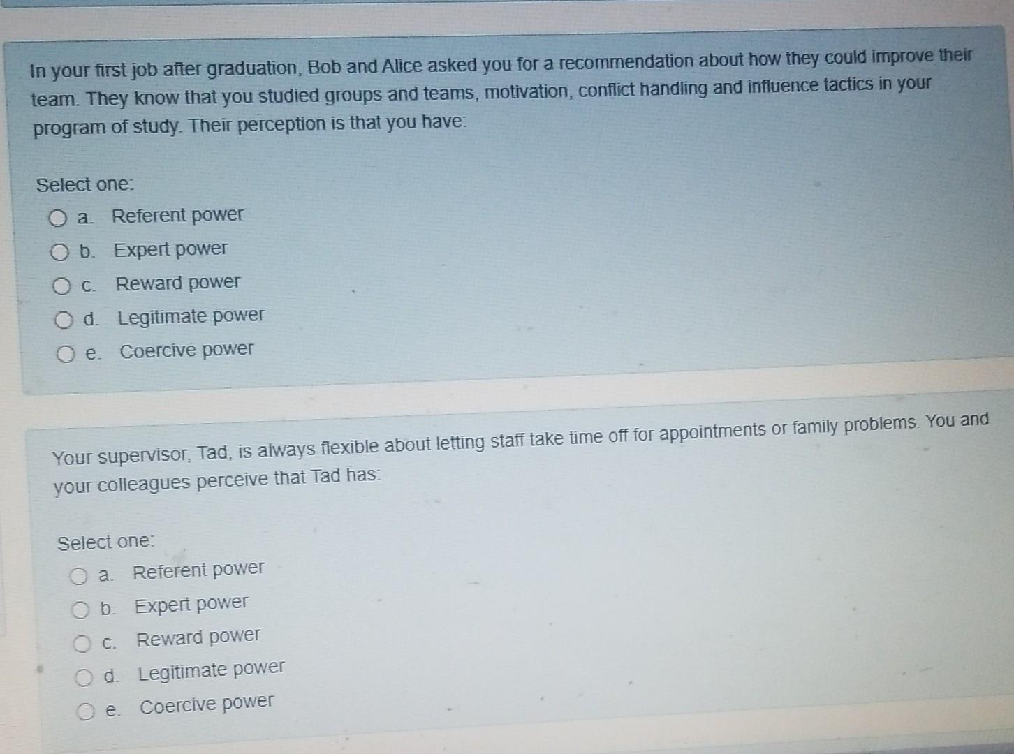 resolution strategy? Select one: a. Improved communication b. A mutually acceptable solution