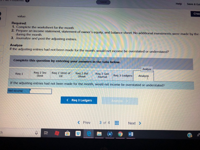Analyze If the adjusting entries had not been made for the month,