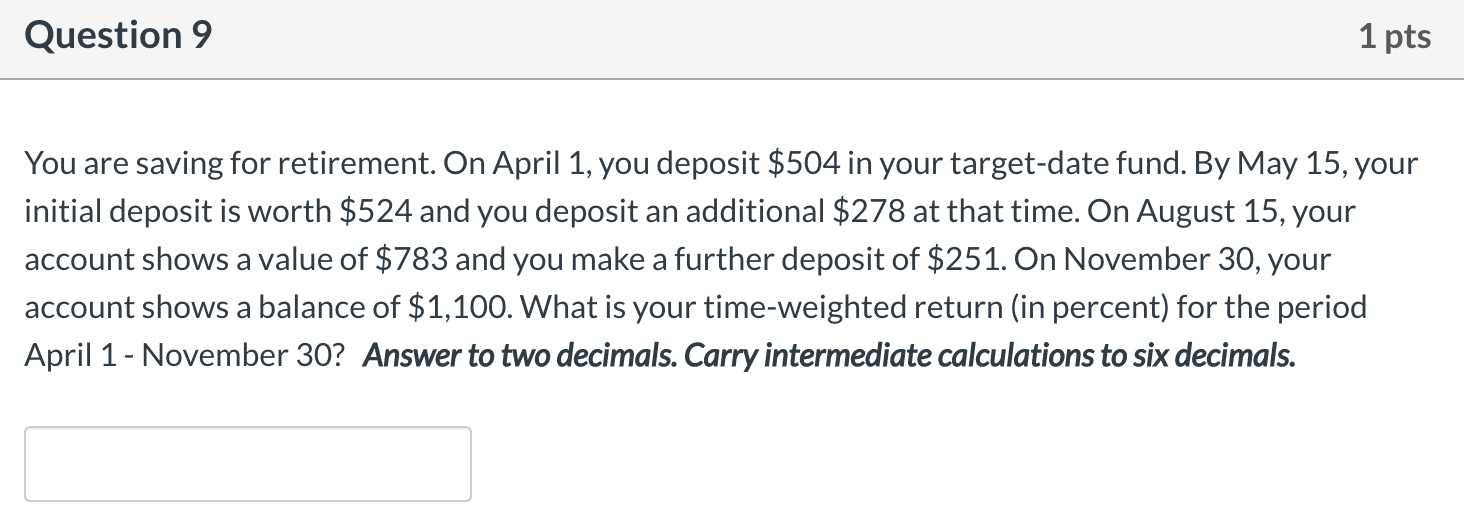 Please double check and show all your work. Question 9 1 pts