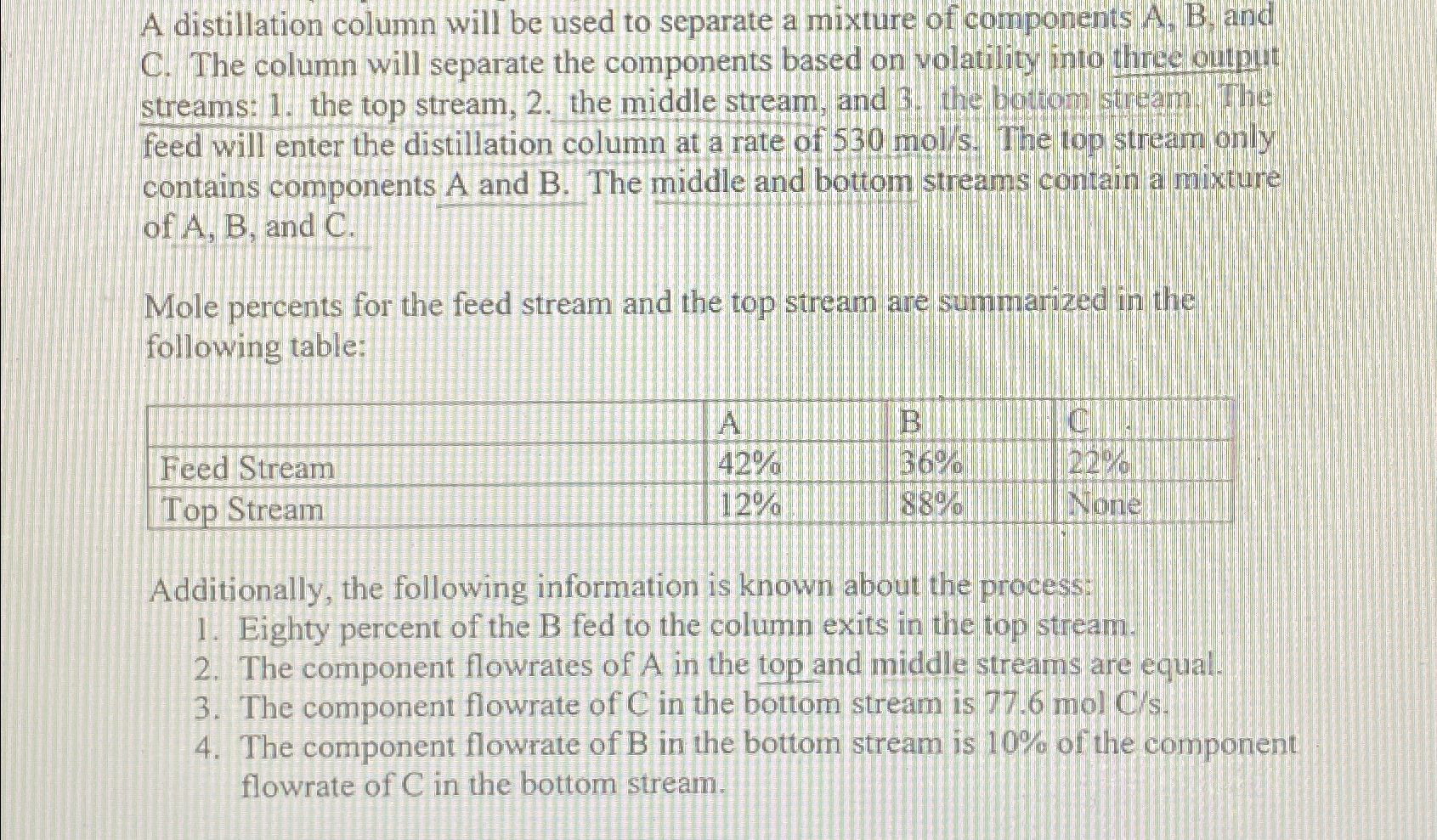  A distillation column will be used to separate a mixture of