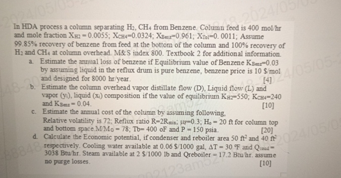  In HDA process a column separating H2,CH4 from Benzene. Column feed
