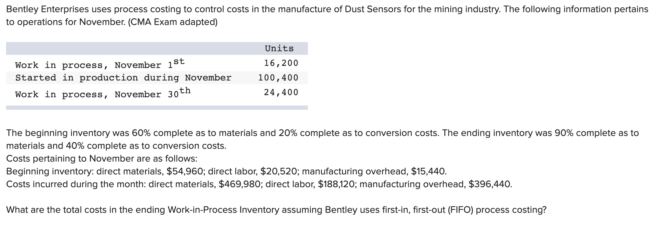  Bentley Enterprises uses process costing to control costs in the manufacture