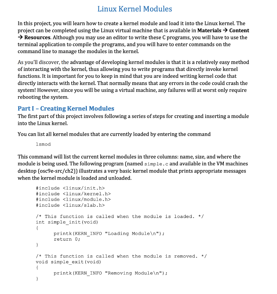  Linux Kernel Modules In this project, you will learn how to