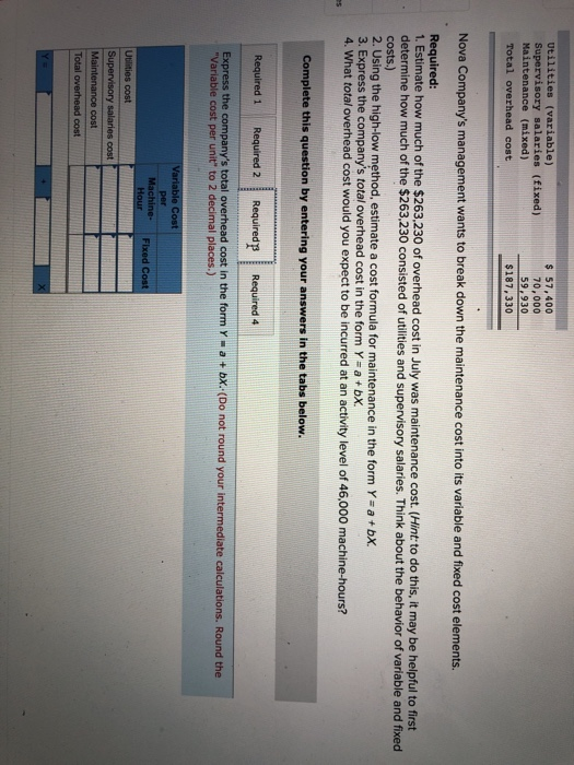 212,630 $ 187,330 $ 237,930 $ 263,230 Assume that the total overhead