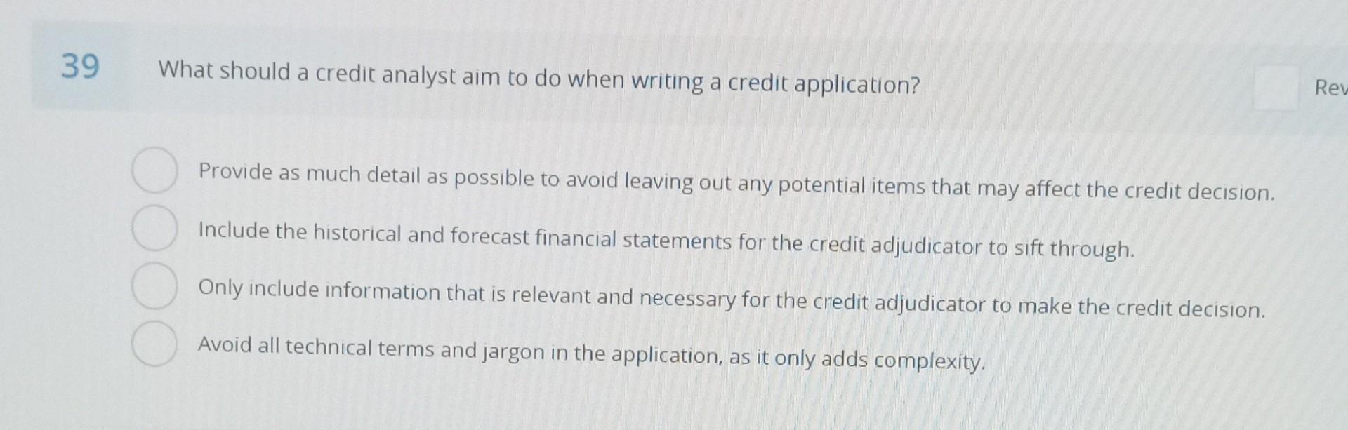  What should a credit analyst aim to do when writing a