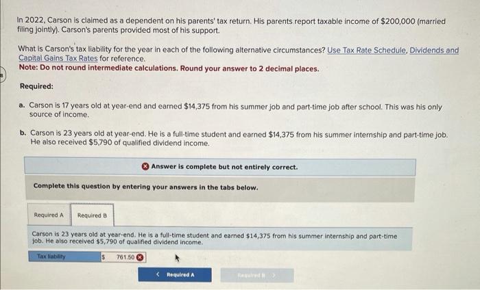 B please In 2022, Carson is claimed as a dependent on his