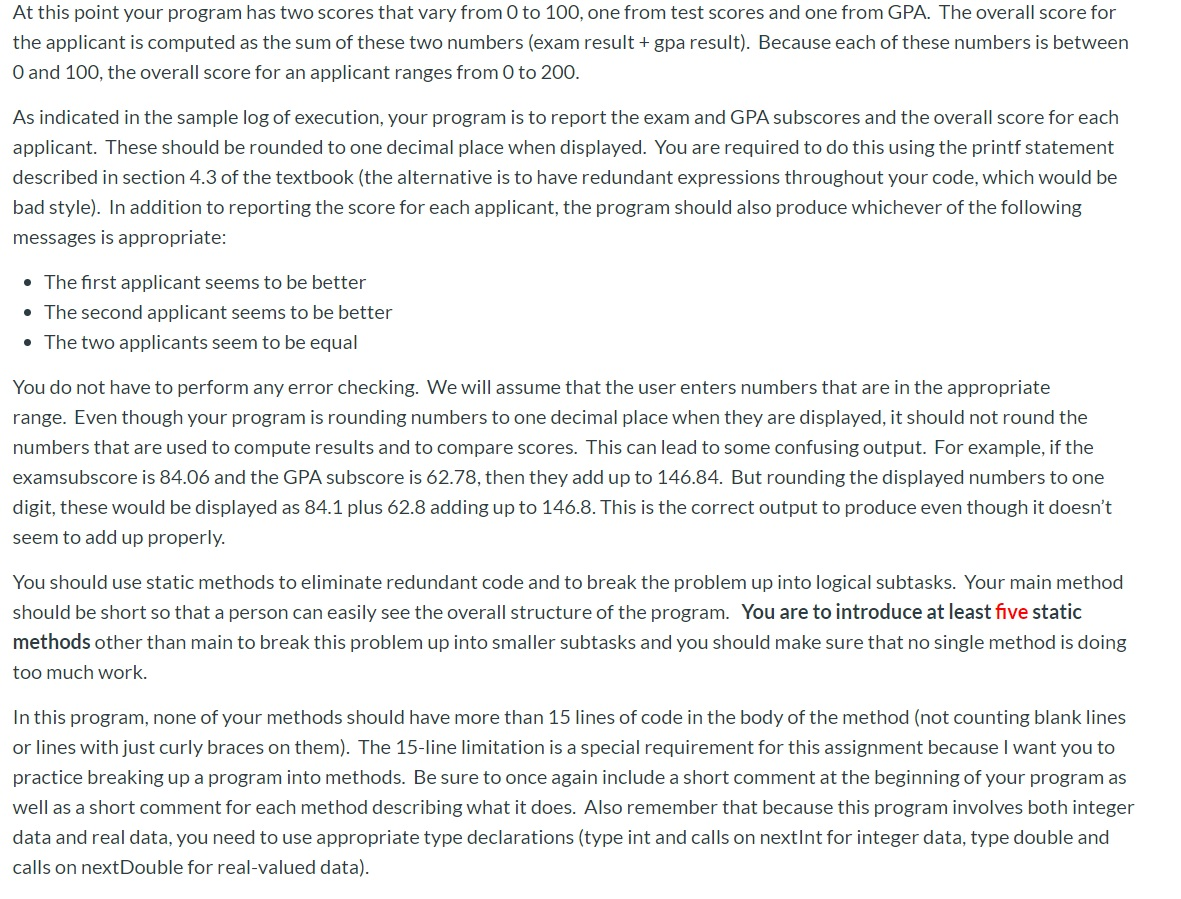 and methods that return values. Your program will prompt the user for