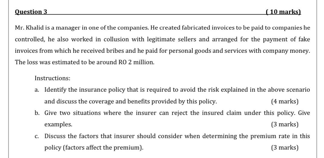 Question 3 (10 marks) Mr. Khalid is a manager in one