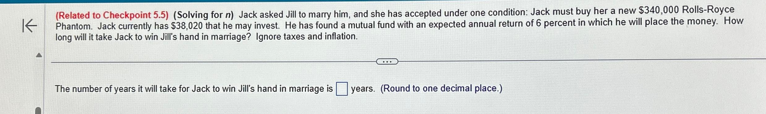  (Related to Checkpoint 5.5)(Solving for n) Jack asked Jill to marry