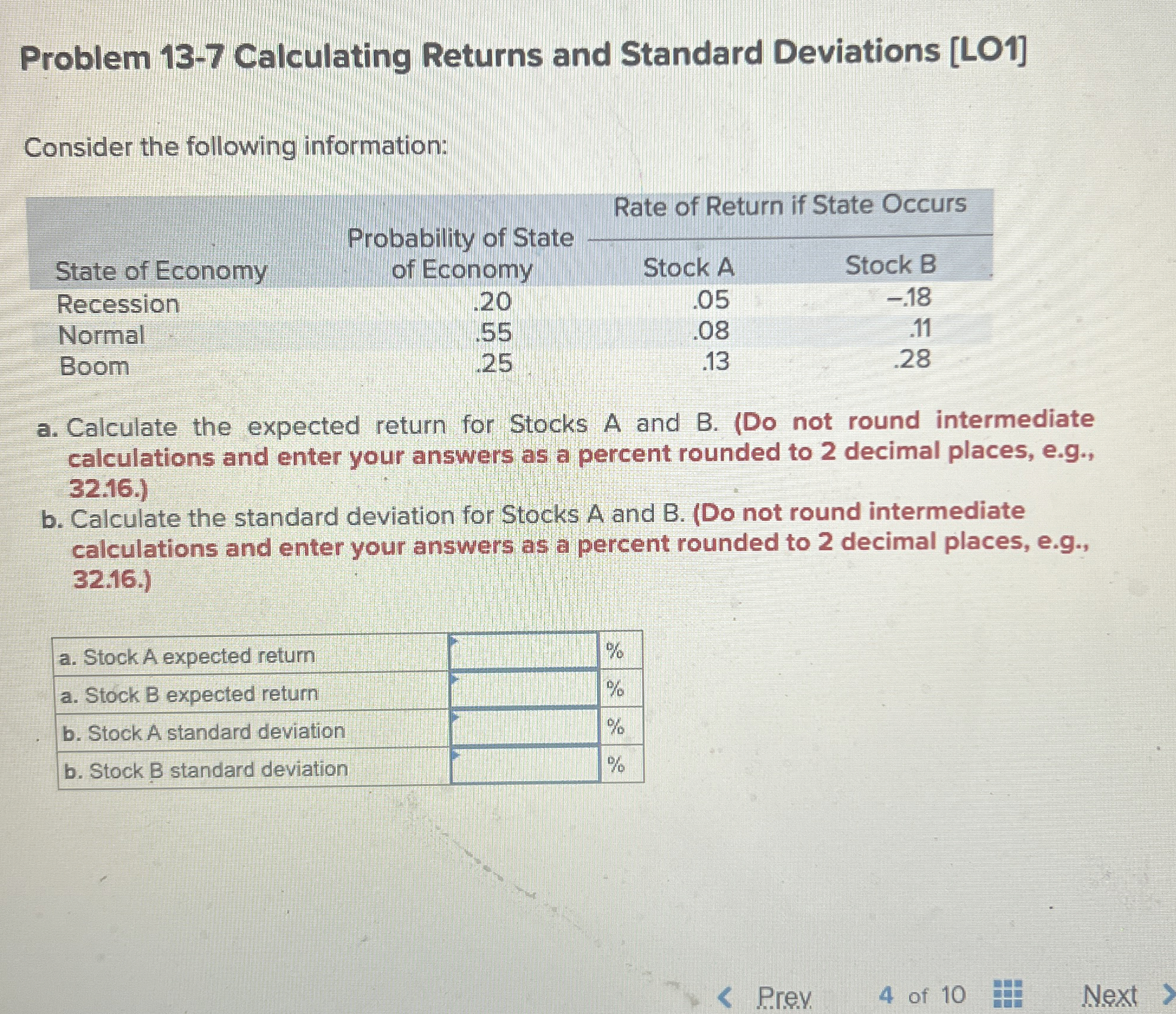  Problem 13-7 Calculating Returns and Standard Deviations [LO1] Consider the following