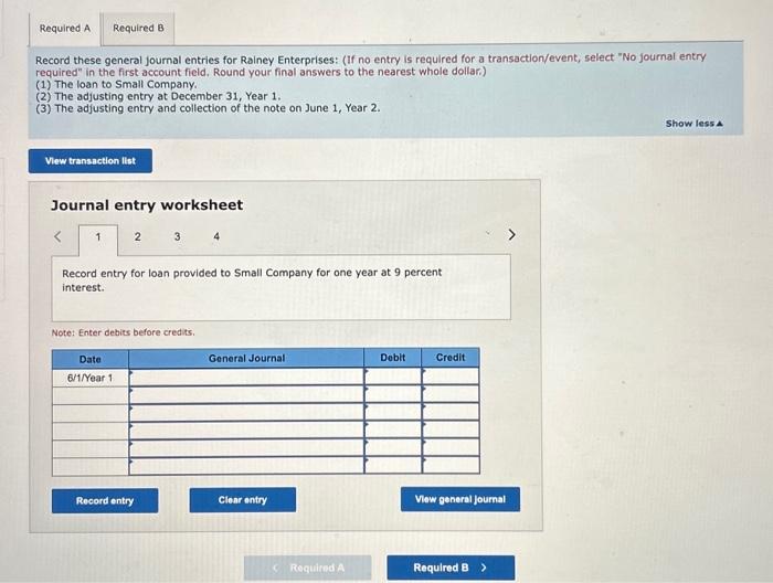 Note: Enter debits before credits. Required a. Record these general journal entries