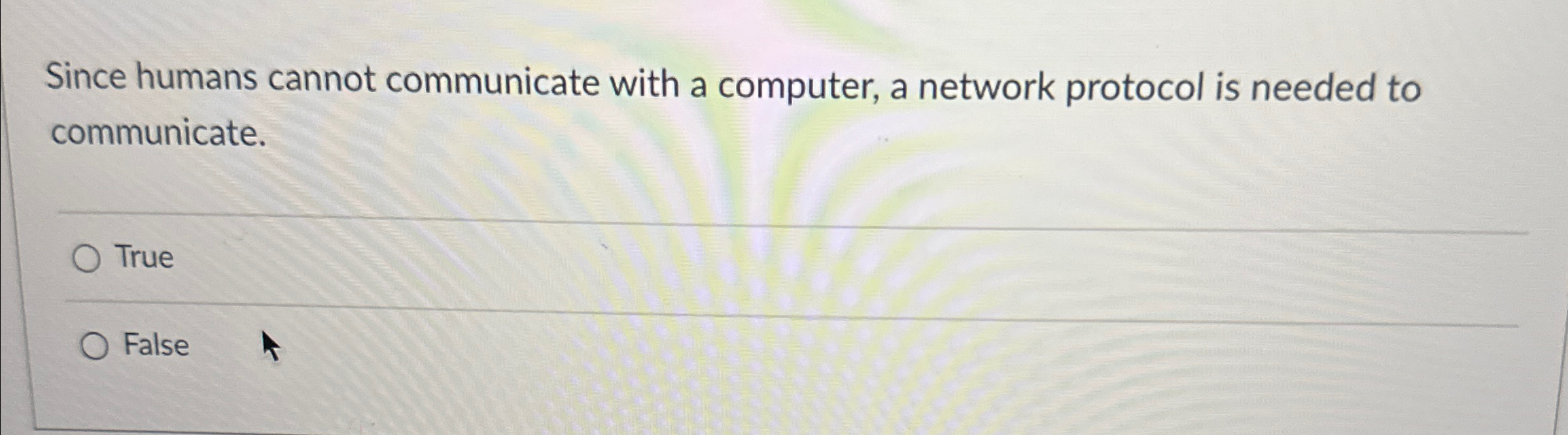  Since humans cannot communicate with a computer, a network protocol is