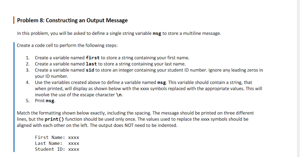  Problem 8: Constructing an Output Message In this problem, you will