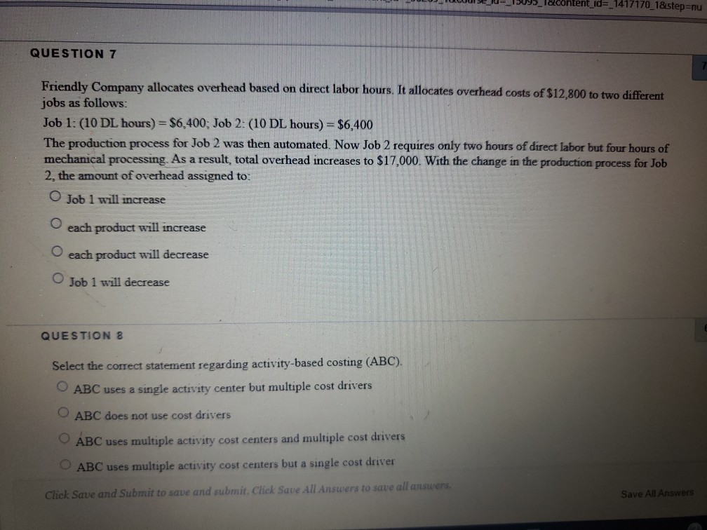 content_id=_1417170_1&step=nu QUESTION 7 Friendly Company allocates overhead based on direct labor