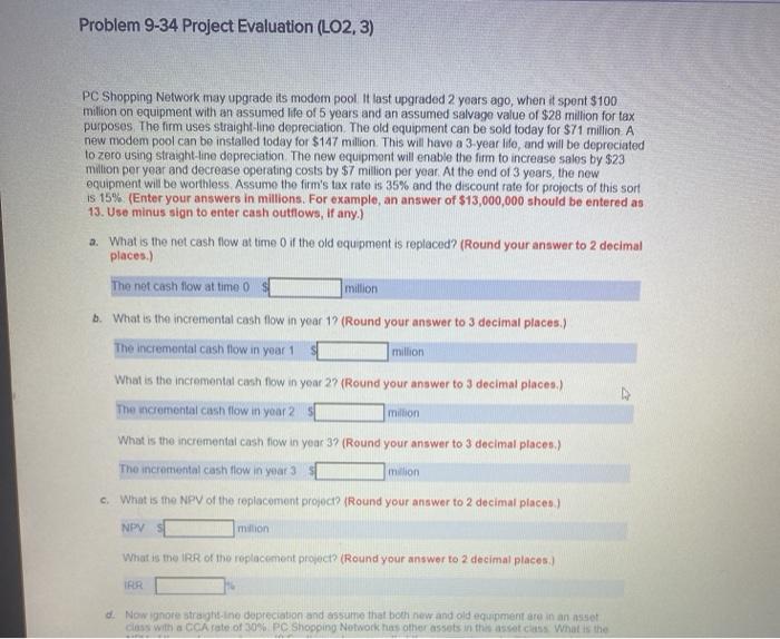  Problem 9-34 Project Evaluation (LO2,3) PC Shopping Network may upgrade its