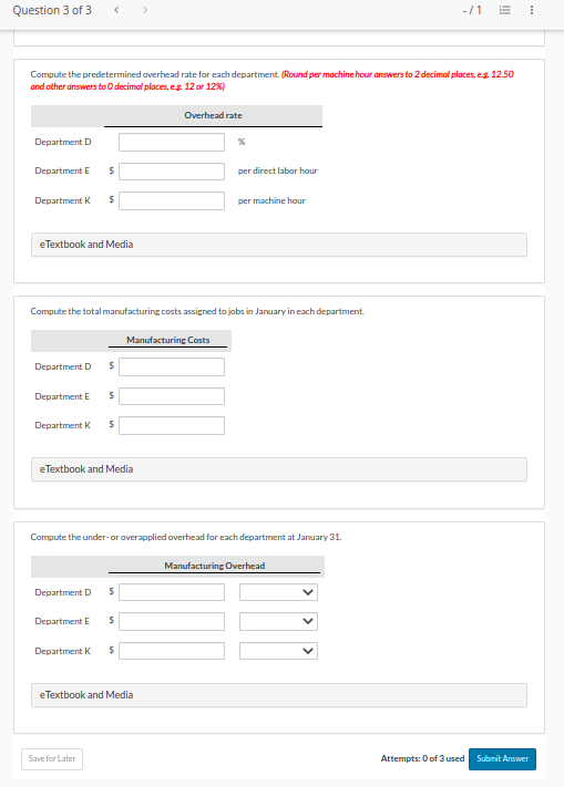 system in each of its three manufacturing departments. Manufacturing overhead is applied
