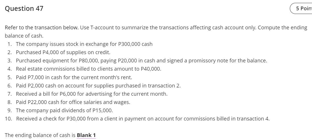  Question 47 5 Point Refer to the transaction below. Use T-account