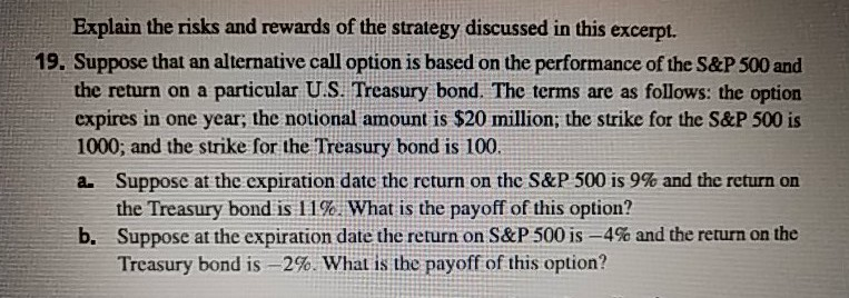  Explain the risks and rewards of the strategy discussed in this