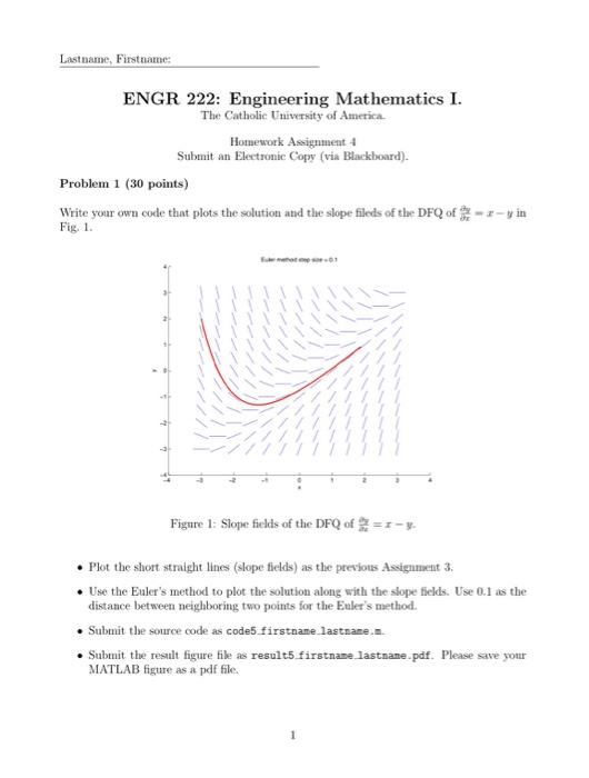  I need this in Matlab program codes please. Thank you Lastname,