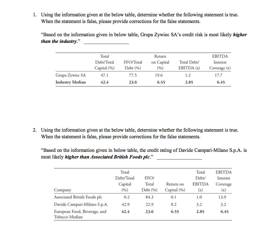  1. Using the information given at the below table, determine whether