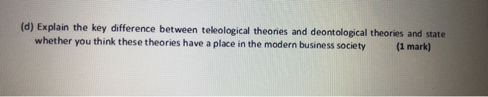 explain triple bottom line reporting (d) Explain the key difference between teleological