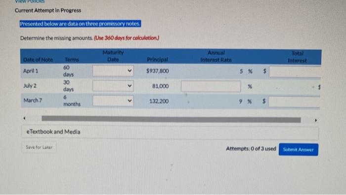  Current Attempt in Progress Presented below are data on three promissory