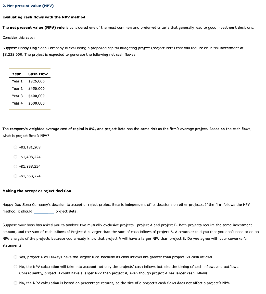 2. Net present value (NPV) Evaluating cash flows with the NPV