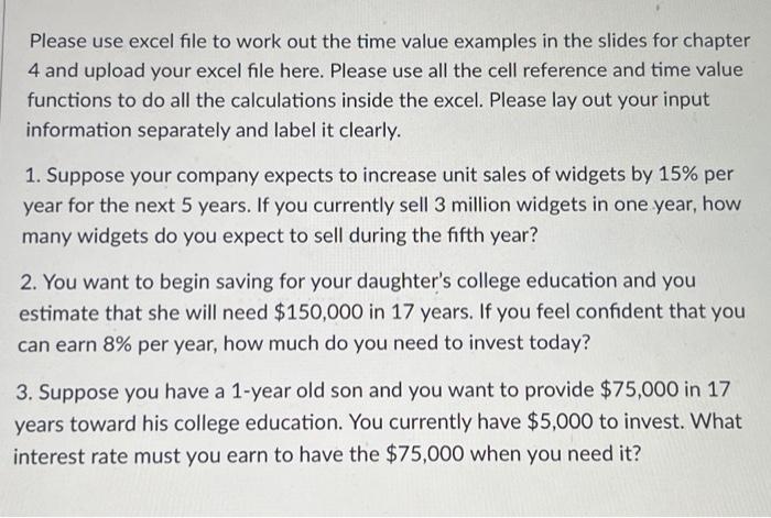  Please use excel file to work out the time value examples