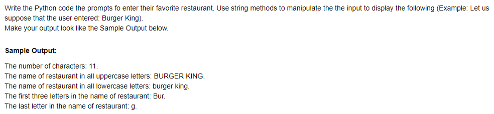 Write the Python code the prompts fo enter their favorite restaurant.