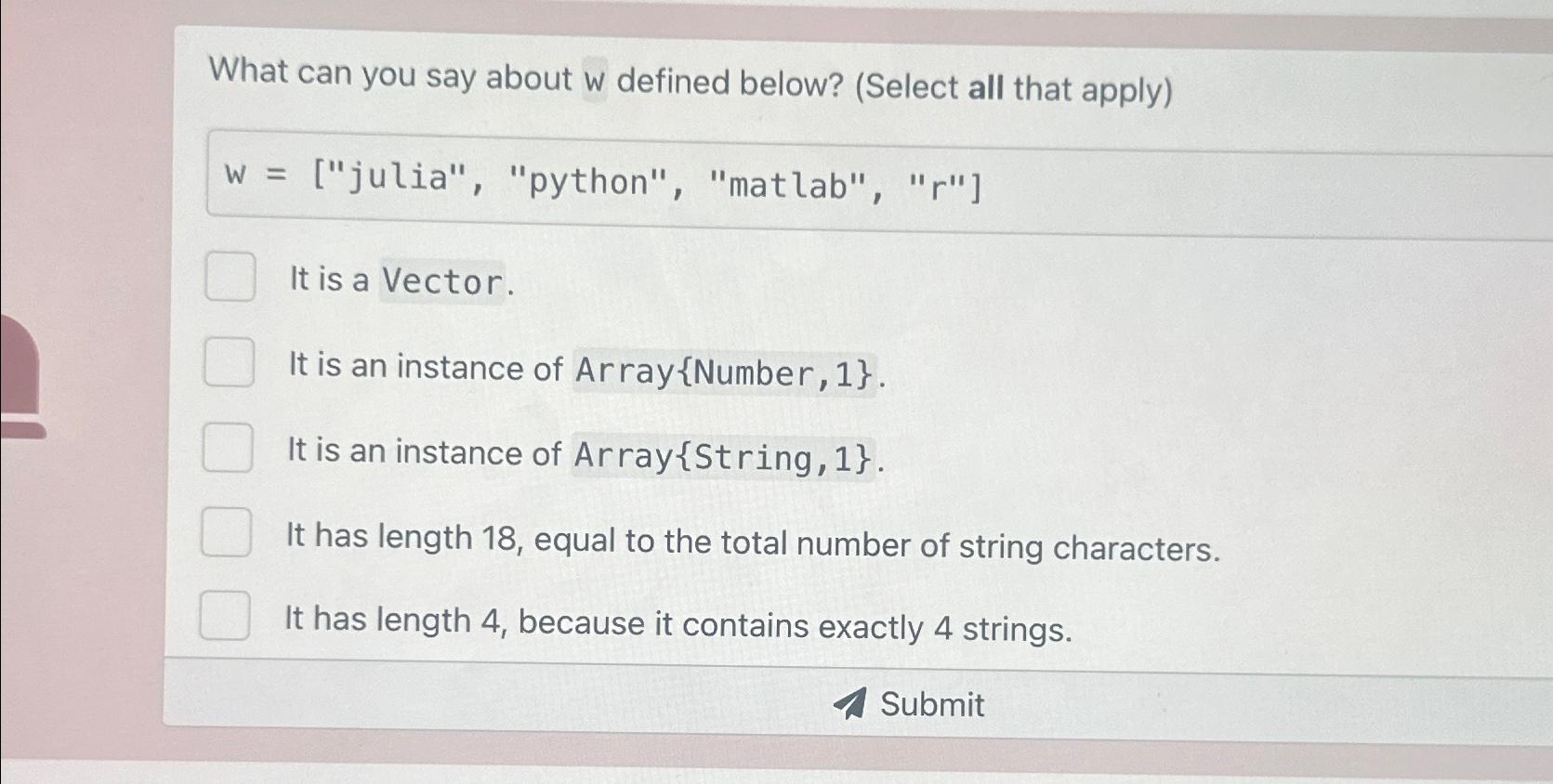  What can you say about w defined below? (Select all that