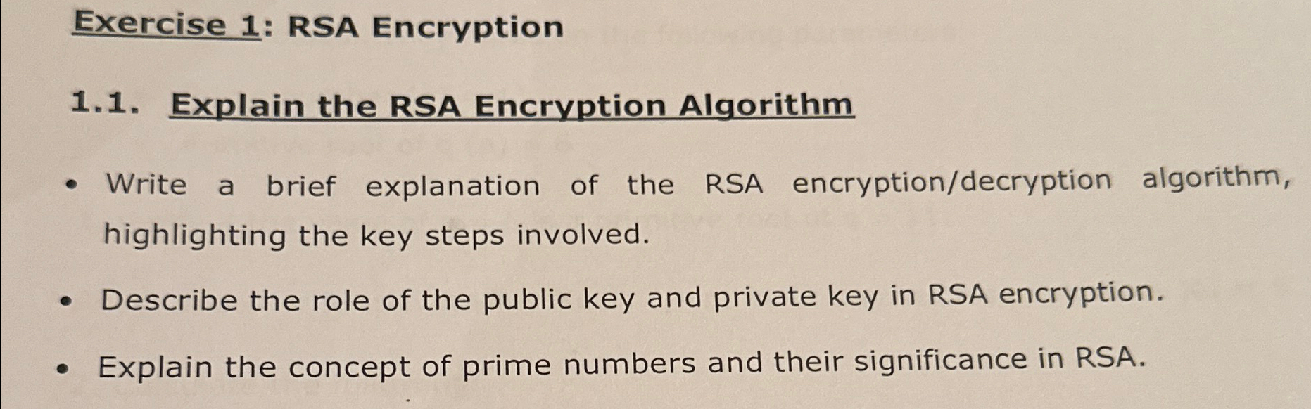  Exercise 1: RSA Encryption 1.1. Explain the RSA Encryption Algorithm Write
