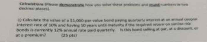  Calculations (Please demonstrate how you solve these problems and round numbers